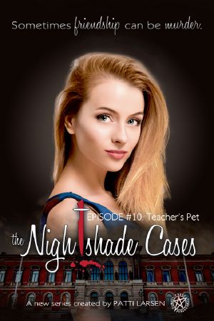 [The Nightshade Cases 10] • Teacher's Pet